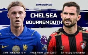 Thứ Hạng Của Chelsea Gặp Bournemouth mới nhất